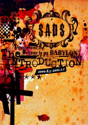 sadsの映像作品 Document of "Welcome to my BABYLON" tour The introduction 2000.8.5〜2001.1.1(2001.2.28)